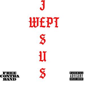 Jesus Wept (feat. ATM Saint) [Explicit]