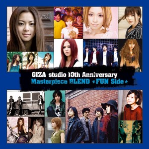 GIZA studio 10th Anniversary Masterpiece BLEND ～FUN Side～