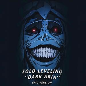 Dark Aria ''Solo Leveling'' (Epic Version)