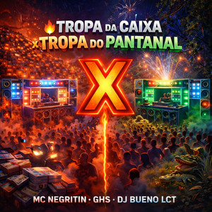 Tropa da Caixa x Tropa do Pantanal (Explicit)