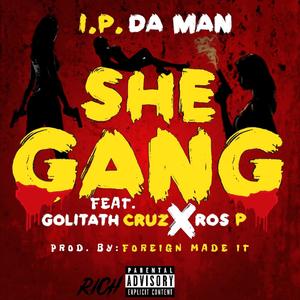 She Gang (feat. Goliath Cruz & Ros P) (Explicit)