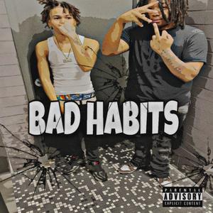 Bad Habits (Explicit)