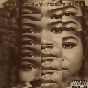 Not What You Think (Explicit)