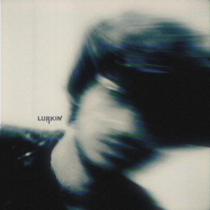 Lurkin (Explicit)