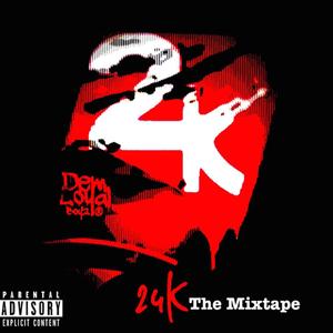 24 K the Mixtape (Explicit)