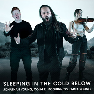 Sleeping In The Cold Below