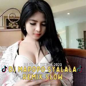 DJ MAPOPO SYALALA REMIX SLOW JEDAG JEDUG FYP