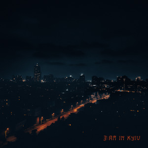 3AM IN KYIV