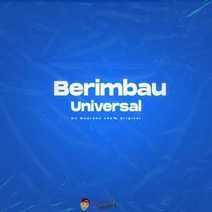 Berimbau Universal (Explicit)