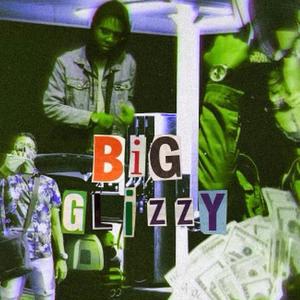 Big Glizzy (Explicit)