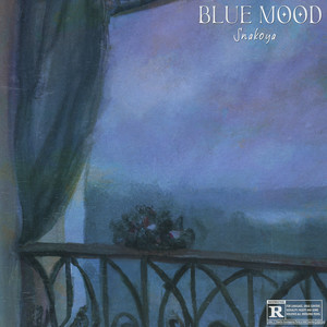 Blue Mood (Explicit)