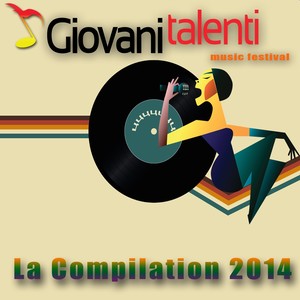 Giovani talenti Music Festival 2014 (La compilation)