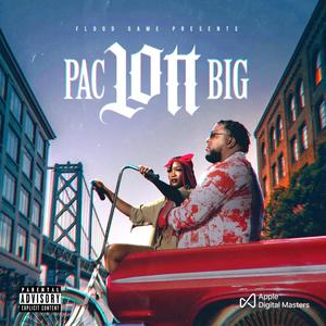 Lott Pac Big (Explicit)