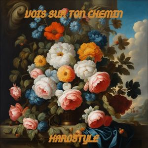 Vois Sur Ton Chemin (Hardstyle)