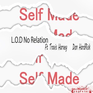 Self Made (feat. Don HardRisk & Travis Harvey) (Explicit)
