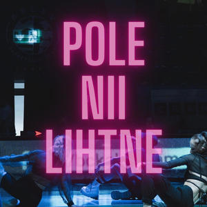 Pole Nii Lihtne (feat. VK & MAAKUU) (Explicit)