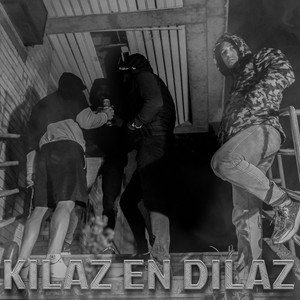 Kilaz En Dilaz (Explicit)