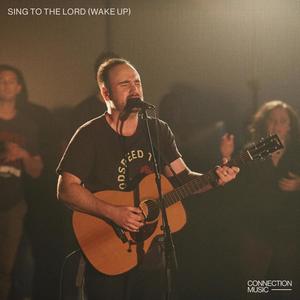 Sing to the Lord (Wake Up) (feat. Chase Buchanan)