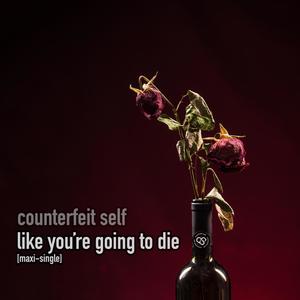 Like you're going to die (Maxi-Single)