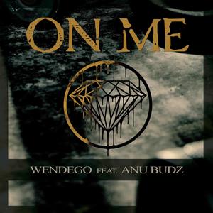 ON ME (feat. Anu BuDz) [Explicit]