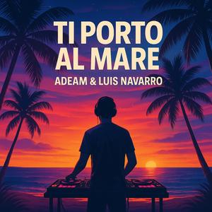 TI PORTO AL MARE (Extended Mix)