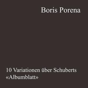 10 Variationen über Schuberts «Albumblatt» (feat. Paola Bučan)