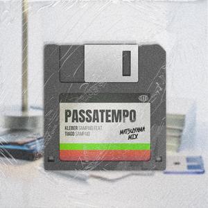 Passatempo (feat. Tiago Sampaio & Juninho Matsuyama) [Matsuyama Mix]