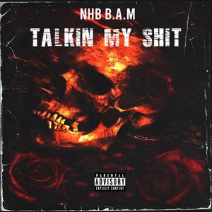 Talkin My **** (Explicit)