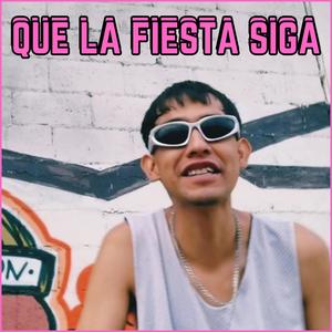 Que La Fiesta Siga (Reggaeton Mexicano)