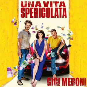 Una Vita Spericolata (Original Motion Picture Soundtrack)