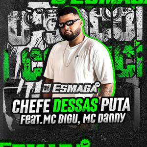 Chefe Dessas Putas (Explicit)