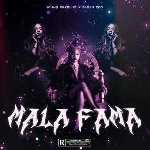 MALA FAMA (feat. Sadan Rod) [Explicit]