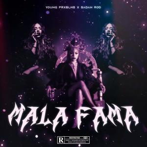 MALA FAMA (feat. Sadan Rod) (Explicit)
