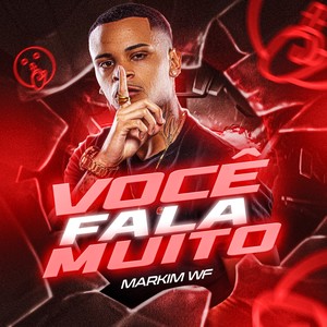 Você Fala Muito (Explicit)
