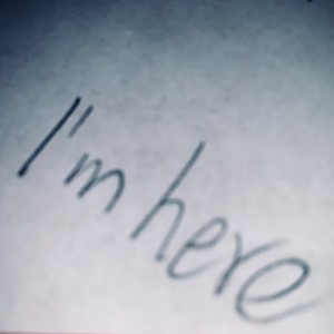 I'm Here
