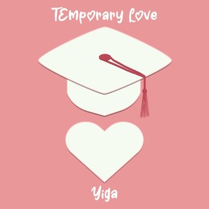 Temporary Love