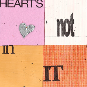 Heart's Not In It