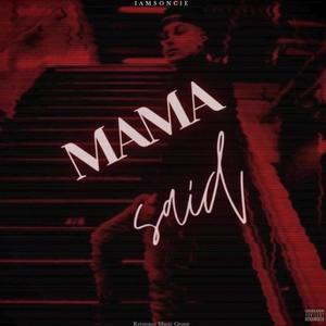 Mama Said (Explicit)