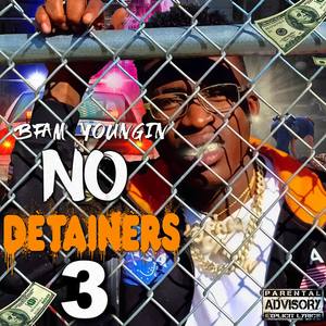 No Detainers 3 (Explicit)