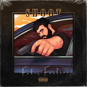 Shoot (Explicit)