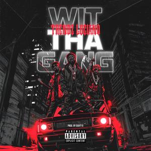 Wit Tha Gang (Explicit)