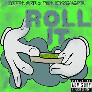 Roll It (feat. Tha KamaKazie) [Explicit]