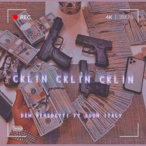 Cklin Cklin Cklin (feat. Dem Benedetti)
