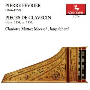 FEVRIER, P.: Pieces de clavecin, Books 1 and 2 (Moersch)