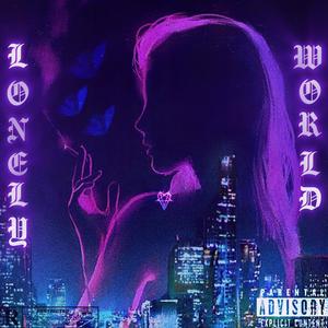 Lonely World (feat. Bvnita) (Explicit)