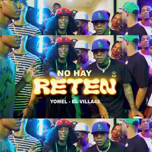 No Hay Reten (Explicit)