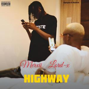 Highway (feat. Lord-X & Vampire_Troublevibez) (Explicit)