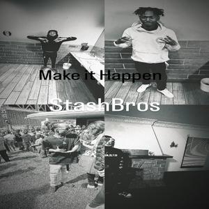 Make It Happen (feat. ReeRackzz, CpLoww & SB Fatman) [Explicit]