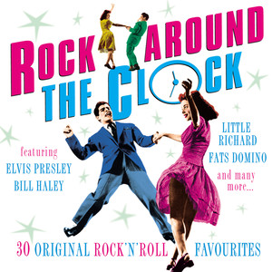 Rock Around the Clock: 30 Original Rock 'N' Roll Favourites