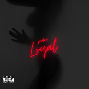 Loyal (Explicit)